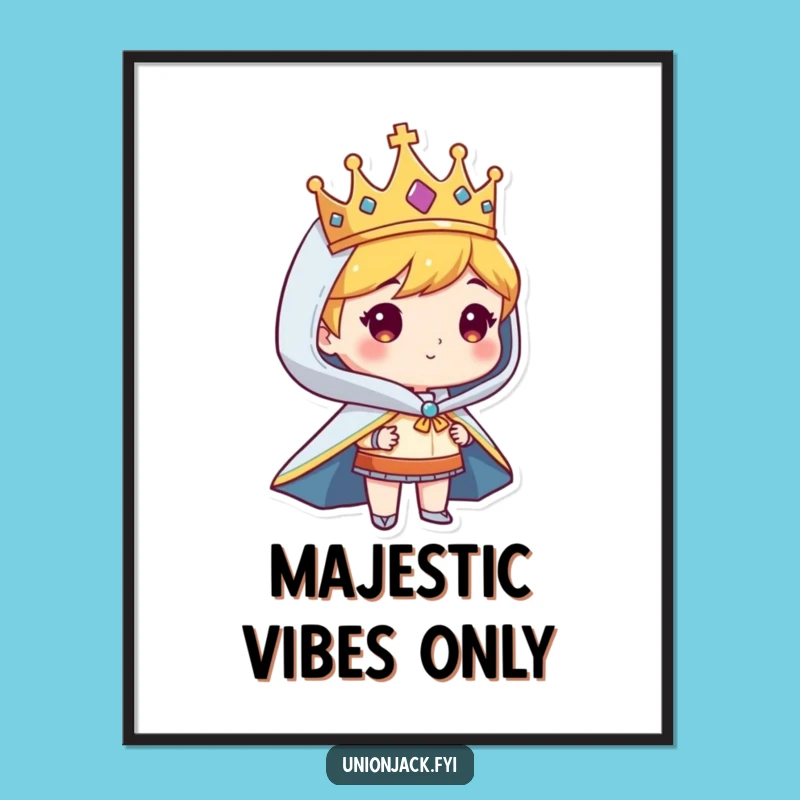 Funny Regal Character Poster: Crowned Royalty Wall Art Gift
