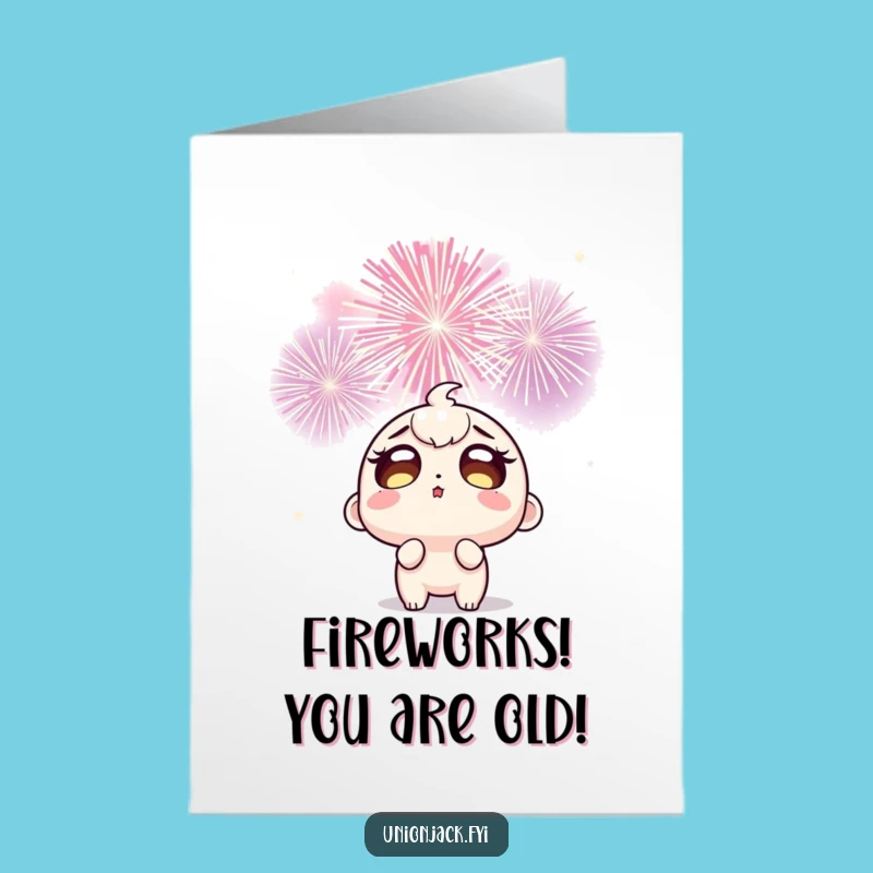 Free Printable Birthday Card: Wide-Eyed Firework Fanatic Funny Downloadable Gift