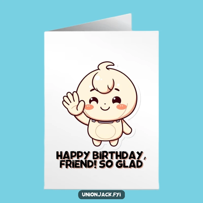 Free Printable Birthday Card: Welcoming Character Waves Happy Birthday Funny