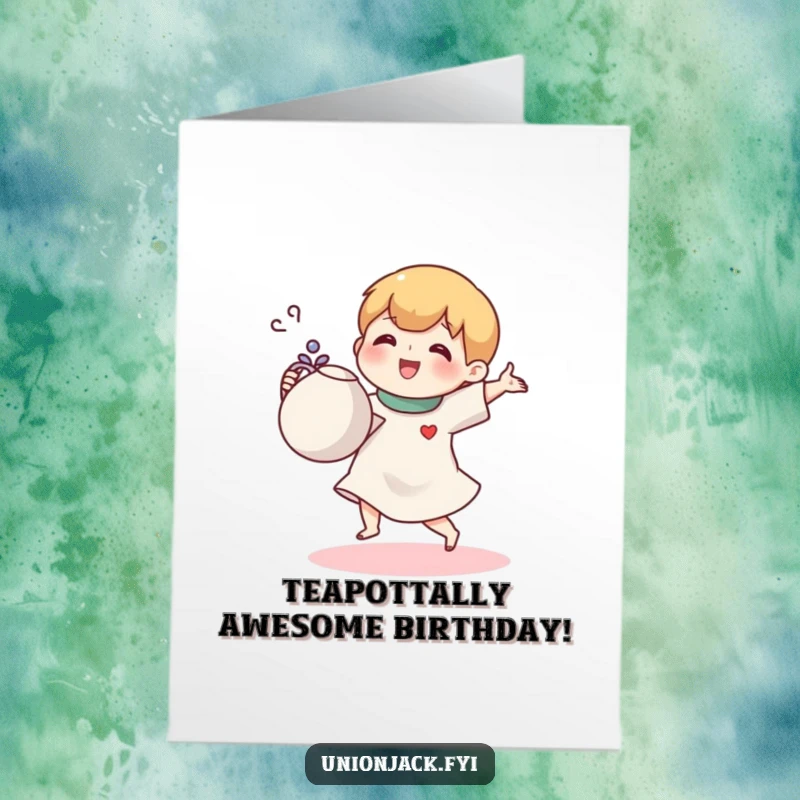 Funny Free Printable Birthday Card: Small character joyfully doing a jig with a teapot, celebrating with tea.