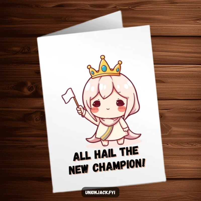 Funny Free Printable Congratulations Card: Character wearing a small crown waves a flag triumphantly. A victorious downloadable.