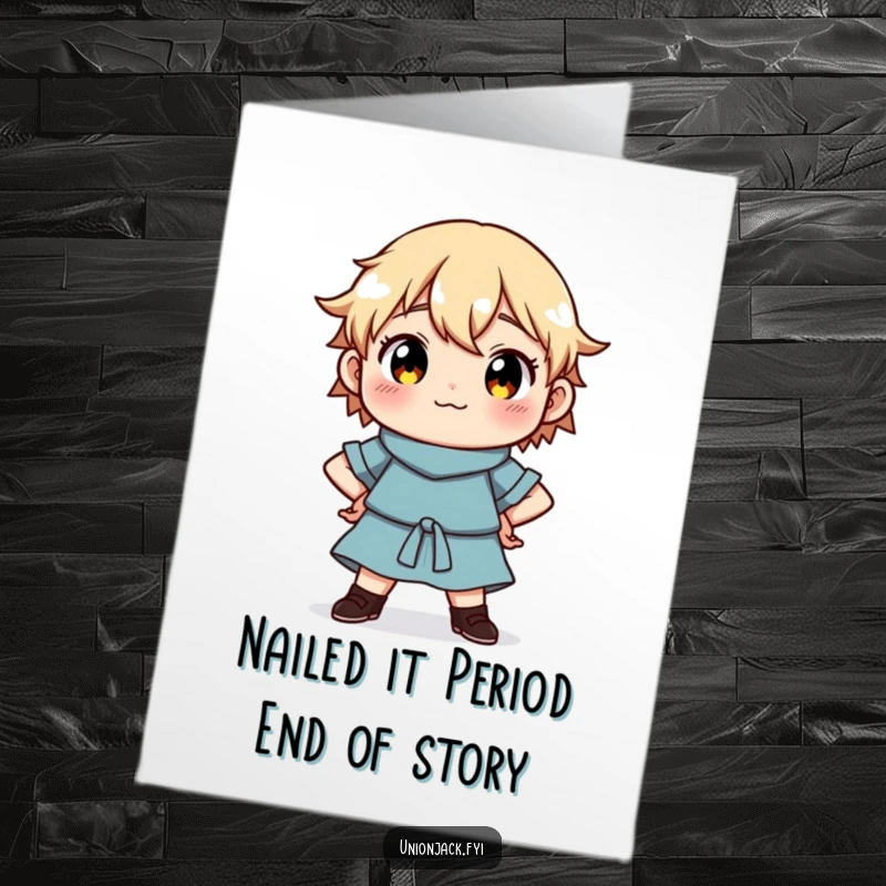 Funny Free Printable Congratulations Card featuring a character standing proudly with hands on hips, celebrating an accomplishment.